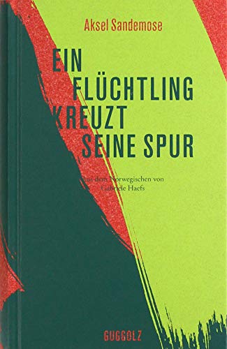 Ein Flüchtling kreuzt seine Spur von Guggolz Verlag