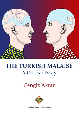 The Turkish Malaise - A Critical Essay (Mediterranean Politics)