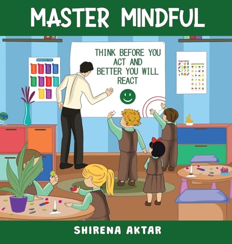 Master Mindful: Think before you act and better you will react Master Mindful: Think before you act and better you will react von WOODBRIDGE Publishers