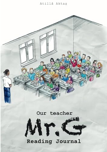 Our teacher Mr. G: Reading Journal