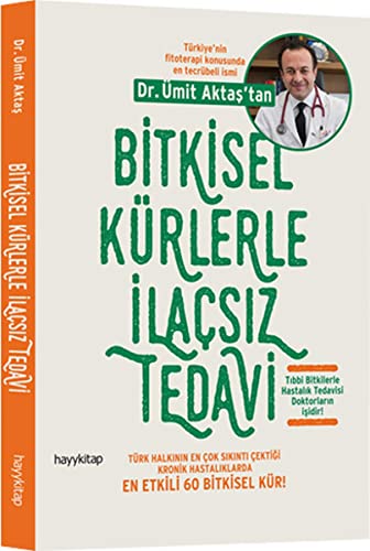 Bitkisel Kürlerle Ilacsiz Tedavi: Türk Halkinin En Cok Sikinti Cektigi Kronik Hastaliklarda En Etkili 60 Bitkisel Kür von Masmana