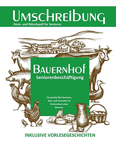 Bauernhof Umschreibung (Seniorenbeschäftigung Rätsel Erinnerungsarbeit Vorlesegeschichten Band, Band 3) von CREATESPACE