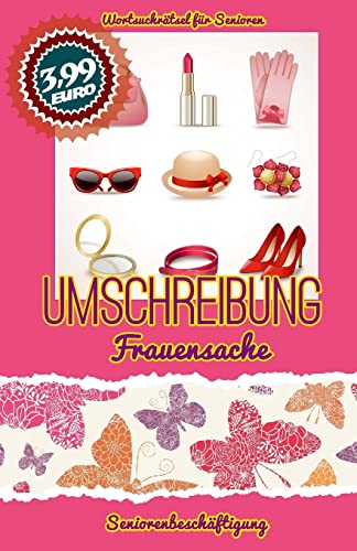 Umschreibung Frauensache: Seniorenbeschäftigung - Rätsel (Wortsuchrätsel für Senioren, Band 6) von CREATESPACE