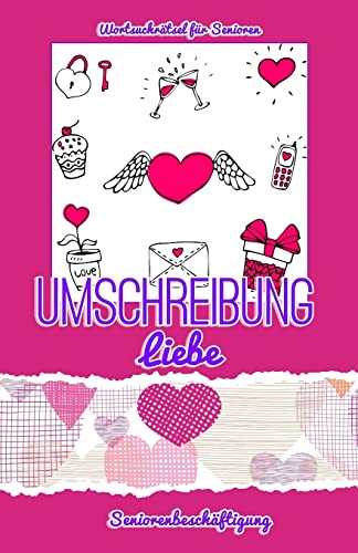 Umschreibung Liebe: Seniorenbeschäftigung - Rätsel (Wortsuchrätsel für Senioren, Band 4) von CREATESPACE