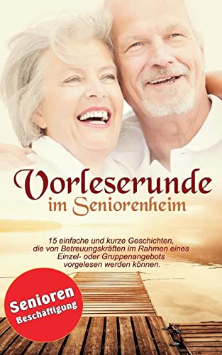 Vorleserunde im Seniorenheim (Seniorenbeschäftigung) von Createspace Independent Publishing Platform