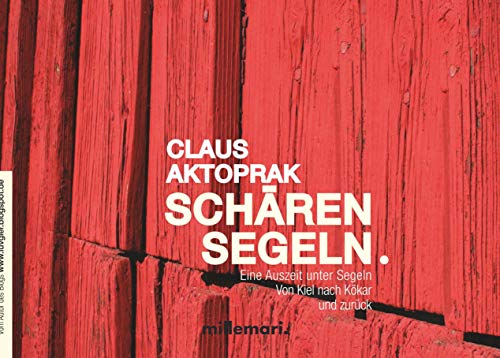 SchärenSegeln: Eine Auszeit unter Segeln. Von Kiel nach Kökar und zurück. SchärenSegeln: Eine Auszeit unter Segeln. Von Kiel nach Kökar und zurück.