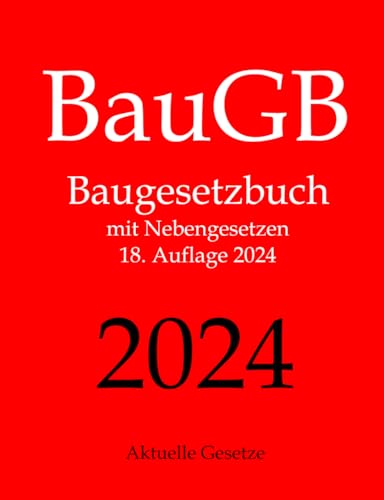 BauGB, Baugesetzbuch, Aktuelle Gesetze: Baugesetzbuch mit Nebengesetzen