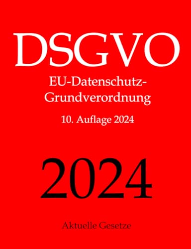 DSGVO, EU-Datenschutz-Grundverordnung, Aktuelle Gesetze von Createspace Independent Publishing Platform