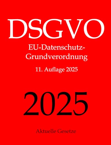 DSGVO, EU-Datenschutz-Grundverordnung, Aktuelle Gesetze von Createspace Independent Publishing Platform