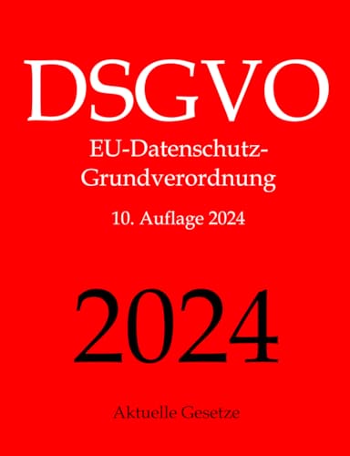 DSGVO, EU-Datenschutz-Grundverordnung, Aktuelle Gesetze