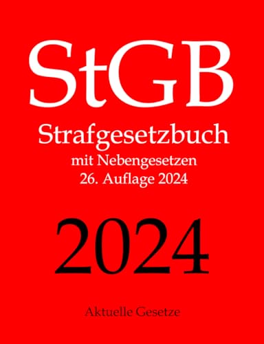 StGB, Strafgesetzbuch, Aktuelle Gesetze: Strafgesetzbuch mit Nebengesetzen