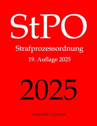 StPO, Strafprozessordnung, Aktuelle Gesetze: Strafprozessordnung ohne Nebengesetze StPO, Strafprozessordnung, Aktuelle Gesetze: Strafprozessordnung ohne Nebengesetze