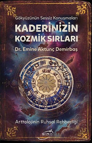 Kaderinizin Kozmik Sırları: Astrolojinin Ruhsal Rehberliği von Şira Yayınları