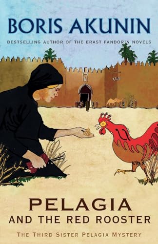 Pelagia and the Red Rooster: The Third Sister Pelagia Mystery Pelagia and the Red Rooster: The Third Sister Pelagia Mystery