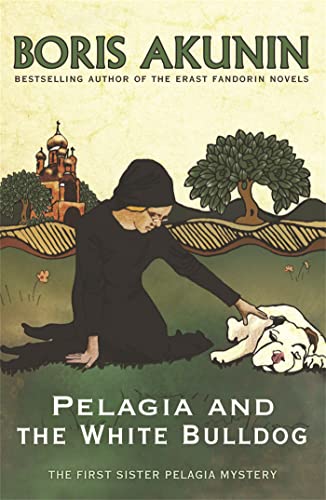 Pelagia and the White Bulldog: The First Sister Pelagia Mystery von Weidenfeld & Nicolson