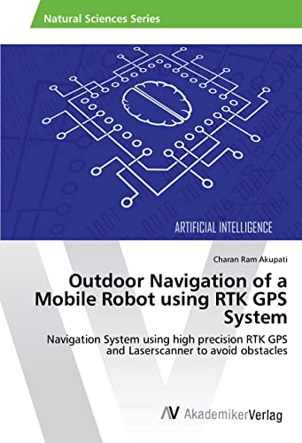 Outdoor Navigation of a Mobile Robot using RTK GPS System: Navigation System using high precision RTK GPS and Laserscanner to avoid obstacles