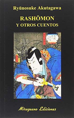 Rashomon y otros cuentos (Libros de los Malos Tiempos, Band 24) von Miraguano Ediciones