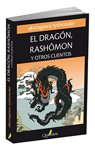 El dragón, Rashomon y otros cuentos El dragón, Rashomon y otros cuentos von Quaterni