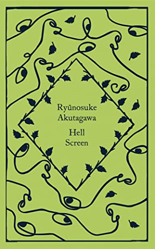 Hell Screen: Ryunosuke Akutagawa (Little Clothbound Classics) von Penguin