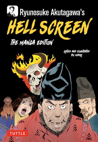 Ryunosuke Akutagawa's Hell Screen: The Manga Edition (Tuttle Japanese Classics in Manga) von Tuttle Publishing