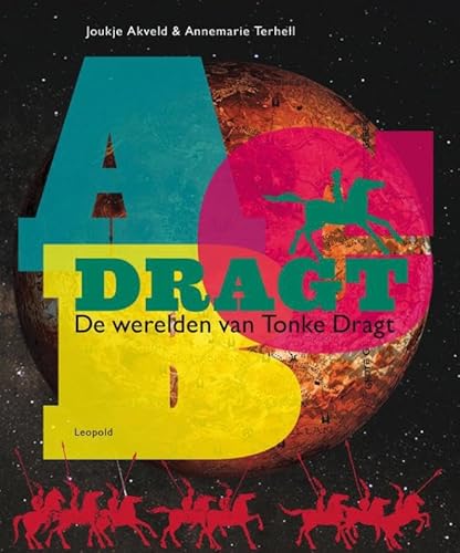 ABC Dragt: de werelden van Tonke Dragt von Leopold