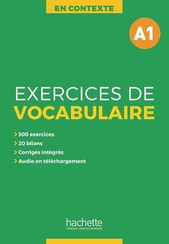 Exercices de Vocabulaire A1: Übungsbuch mit Lösungen, Audios als Download und Transkriptionen (En Contexte – Exercices de vocabulaire) von Hueber Verlag