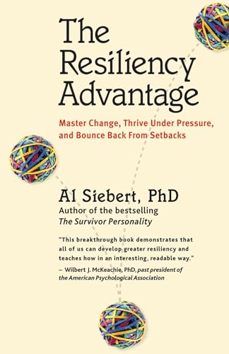 The Resiliency Advantage: Master Change, Thrive Under Pressure, and Bounce Back From Setbacks von Berrett-Koehler
