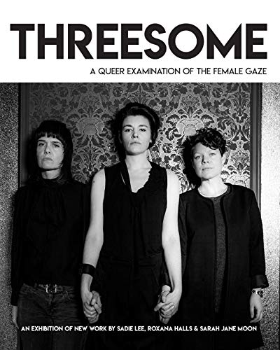 Threesome: A queer examination of the female gaze von Blurb