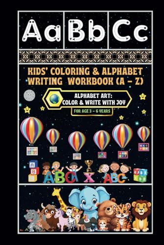 Kids' Coloring & Alphabet Writing Workbook (A - Z): -Alphabet Art: Color & Write with Joy von Independently published