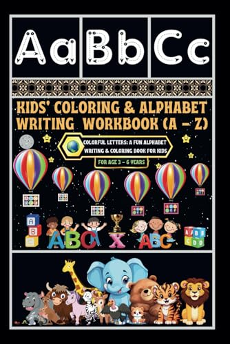 Kids' Coloring & Alphabet Writing Workbook (A - Z): -Colorful Letters: A Fun Alphabet Writing and Coloring Book for Kids von Independently published