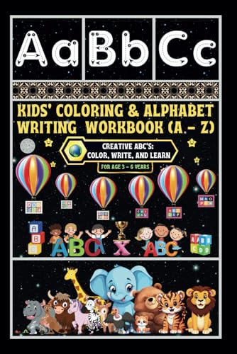 Kids' Coloring & Alphabet Writing Workbook (A - Z): -Creative ABC's: Color, Write, and Learn von Independently published