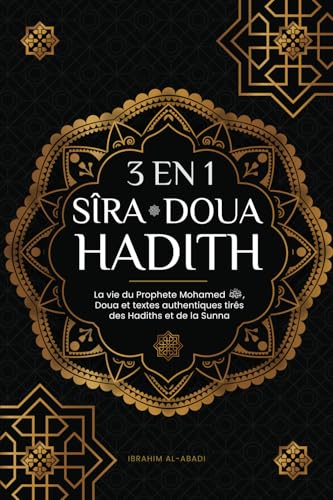 3 en 1 : Sîra - Doua - Hadith: La vie du Prophete Mohamed (saw), Doua et textes authentiques tirés des Hadiths et de la Sunna von Book Shelter GmbH