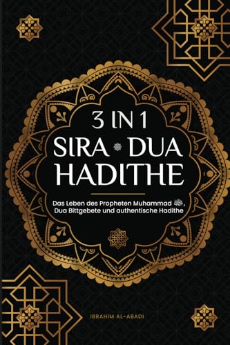 3 in 1 - Sira - Dua - Hadithe: Das Leben des Propheten Muhammad ﷺ, Dua Bittgebete und authentische Hadithe (Sammelband islamische Bücher) von Book Shelter GmbH