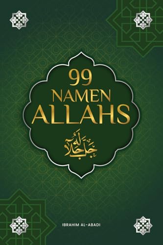 Die 99 Namen Allahs ﷻ: Das Malbuch zum Kennenlernen Allahs - Mit Erläuterungen, Lautschrift und Audiodateien für die richtige Aussprache - BONUS: Mit zusätzlichen Hadithen und Duas Die 99 Namen Allahs ﷻ: Das Malbuch zum Kennenlernen Allahs - Mit Erläuterungen, Lautschrift und Audiodateien für die richtige Aussprache - BONUS: Mit zusätzlichen Hadithen und Duas von Book Shelter GmbH