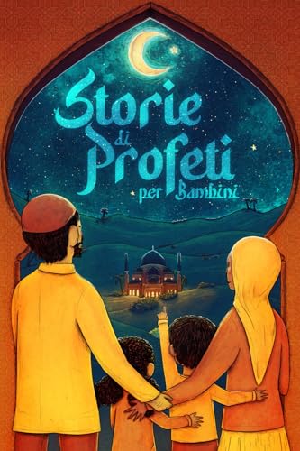 Storie di profeti per bambini dal sacro Corano: Islam per bambini - Con una preghiera di supplica adatta per ogni storia (libri islam) (Libri islamici - Islam Way) von Book Shelter GmbH