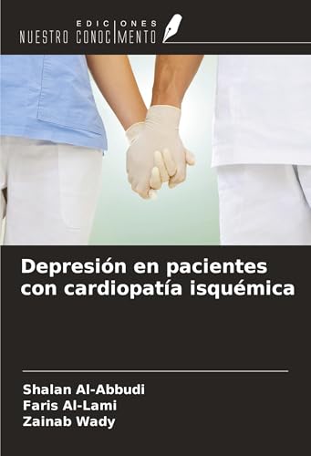 Depresión en pacientes con cardiopatía isquémica von Ediciones Nuestro Conocimiento