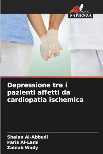 Depressione tra i pazienti affetti da cardiopatia ischemica von Edizioni Sapienza