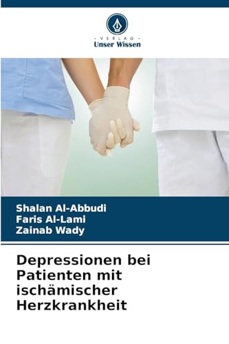 Depressionen bei Patienten mit ischämischer Herzkrankheit von Verlag Unser Wissen