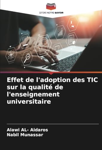Effet de l'adoption des TIC sur la qualité de l'enseignement universitaire von Editions Notre Savoir