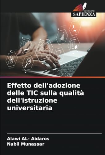 Effetto dell'adozione delle TIC sulla qualità dell'istruzione universitaria von Edizioni Sapienza