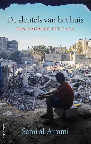De sleutels van het huis: Een dagboek uit Gaza von Ambo|Anthos