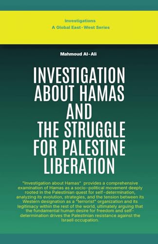 Investigation About Hamas: And The Struggle For Palestine Liberation (Investigations) von Global East-West. London