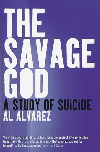 The Savage God: A Study of Suicide von Bloomsbury Publishing