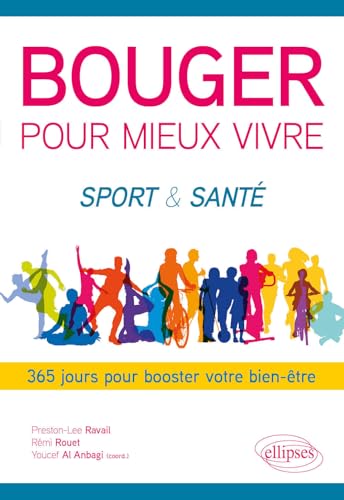 Bouger pour mieux vivre: Sport & Santé - 365 jours pour booster votre bien-être von Ellipses