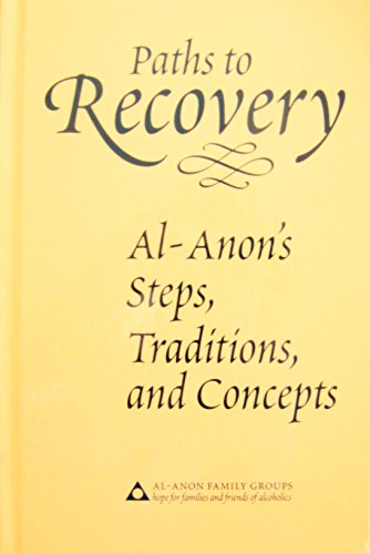 Paths to Recovery: Al-Anon's Steps, Traditions and Concepts von Brand: Al Anon Family Group Headquarters