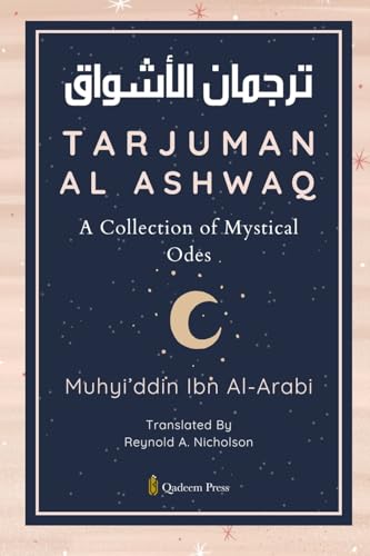 Tarjuman Al Ashwaq - A Collection of Mystical Odes von Qadeem Press