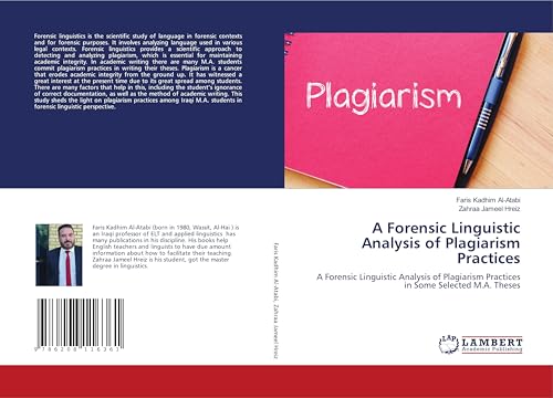 A Forensic Linguistic Analysis of Plagiarism Practices: A Forensic Linguistic Analysis of Plagiarism Practices in Some Selected M.A. Theses von LAP LAMBERT Academic Publishing