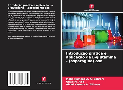 Introdução prática e aplicação da L-glutamina - (asparagina) ase von Edições Nosso Conhecimento