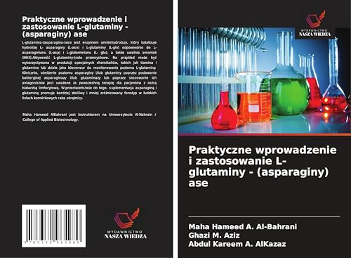 Praktyczne wprowadzenie i zastosowanie L-glutaminy - (asparaginy) ase von Wydawnictwo Nasza Wiedza