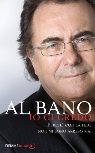 Io ci credo. Perché con la fede non mi sono arreso mai